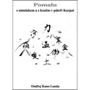 Pomalu s miminkem a s koněm v páteři Karpat - Ondřej Kano Landa