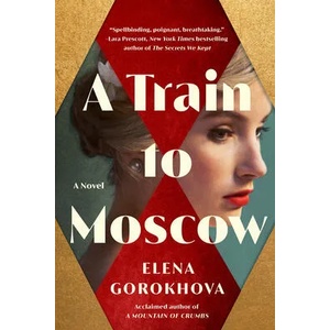 Train to Moscow | Gorokhova Elena (ISBN: 9781542033862)