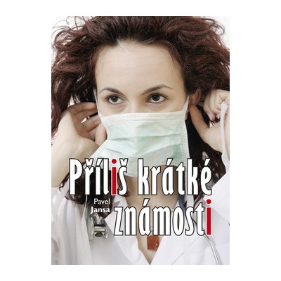 Příliš krátké známosti Pavel Jansa
