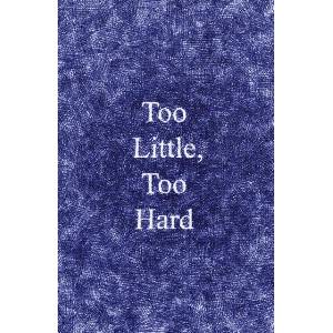 Too Little, Too Hard | Lucy Mercer (ISBN: 9781913512873)