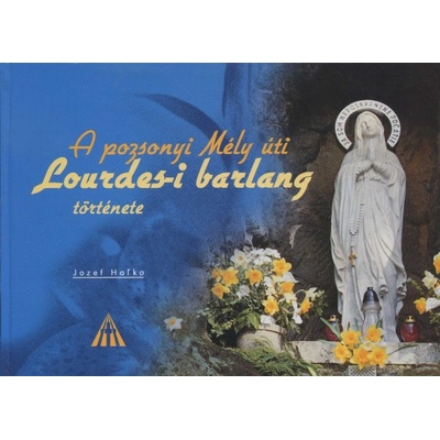 A pozsonyi Méli úti Lourdes-i barlang története