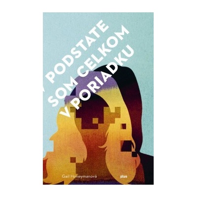 V podstate som celkom v poriadku Gail Honeymanová SK