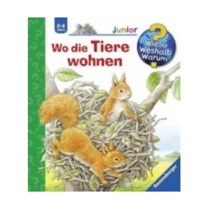Wieso? Weshalb? Warum? junior, Band 46: Wo die Tiere wohnen | Anne Möller, Anne Möller (2012)