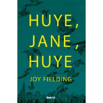 Huye, Jane, Huye! | Joy Fielding