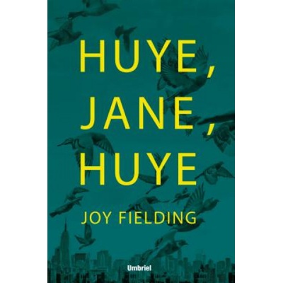 Huye, Jane, Huye! | Joy Fielding