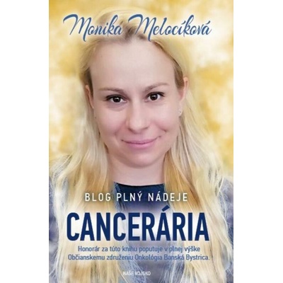 Cancerária Blog plný nádeje - Monika Melocíková