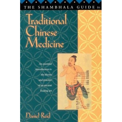 Shambhala Guide to Traditional Chinese Medicine | Daniel Reid