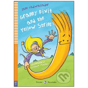 Granny Fixit and the yellow string bellow A1 Cadwallader Jane