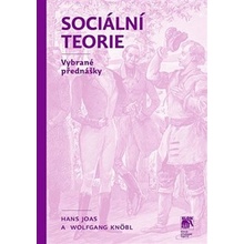 Sociální teorie - Vybrané přednášky - Joas Hans, Knöbl Wolfgang