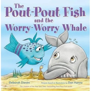 The Pout-Pout Fish and the Worry-Worry Whale | Dan Hanna (ISBN: 9780374392154)