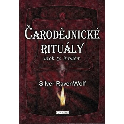 ČARODĚJNICKÉ RITUÁLY KROK ZA KROKEM - RavenWolf Silver