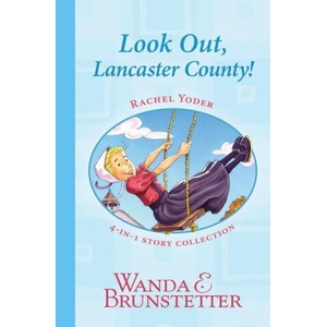 Rachel Yoder Story Collection 1--Look Out, Lancaster County! (ISBN: 9781636090931)