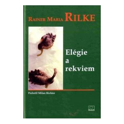 Elégie a rekviem - Rainer Maria Rilke