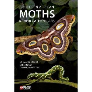Southern African Moths and Their Caterpillars | Mike Picker, Charles Griffiths (ISBN: 9781784273477)