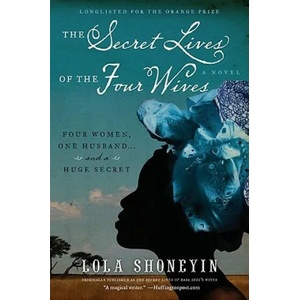 The Secret Lives of the Four Wives | Lola Shoneyin (ISBN: 9780061946387)