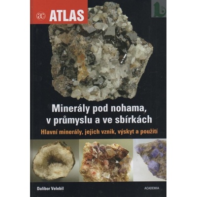 Minerály pod nohama, v průmyslu a ve sbírkách