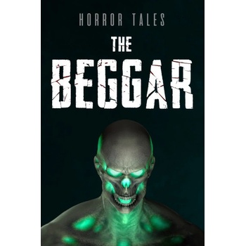 Horror Tales The Beggar
