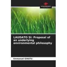 LAUDATO SI: Proposal of an underlying environmental philosophy