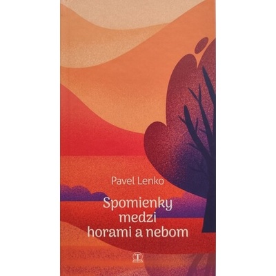 Spomienky medzi horami a nebom