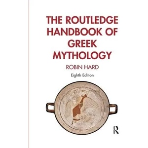 Routledge Handbook of Greek Mythology | Robin Hard (ISBN: 9781032337449)