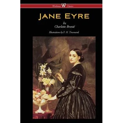 Jane Eyre (Wisehouse Classics Edition - With Illustrations by F. H. Townsend) | Charlotte Bronte