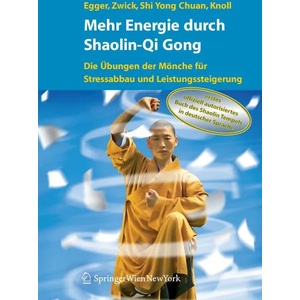 Mehr Energie Durch Shaolin-QI Gong | Robert Egger, Hartmut Zwick, Chuan Shi Yong (2006)