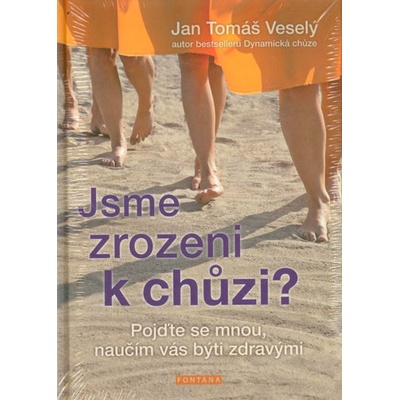 Jsme zrozeni k chůzi? - Veselý Jan