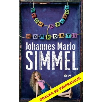 Svůj kalich hořkosti - 3.vydání - Simmel Johannes Mario