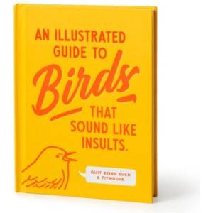 An Illustrated Guide to Birds that Sound like Insults | BRASS MONKEY (ISBN: 9780735385689)