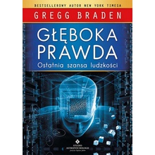 Głęboka prawda. Ostatnia szansa ludzkości wyd. 2021