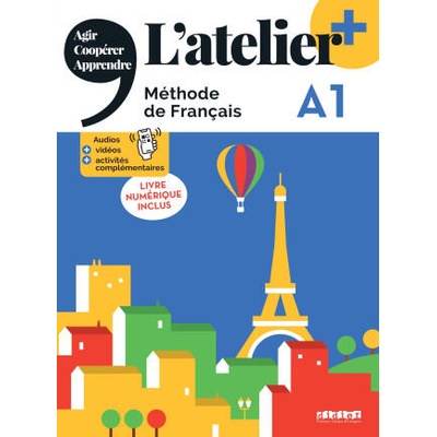 L'atelier + A1 (édition 2022) - Livre + livre numérique + didierfle. app | Marie-Noëlle Cocton, Emilie Pommier, Delphine Ripaud, Marie Rabin