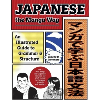 Japanese the Manga Way Lammers Wayne P.