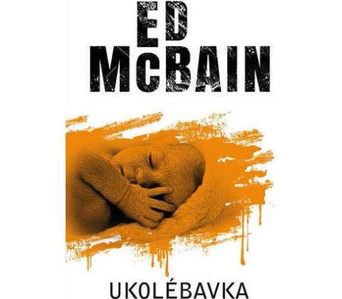 Ukolébavka - Ed McBain