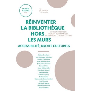 REINVENTER LA BIBLIOTHEQUE HORS LES MURS. ACCESSIBILITE, OUVERTURE SOCIALE, DROITS CULTURELS | FRANCOIS J-R/ LE BOH (2025)