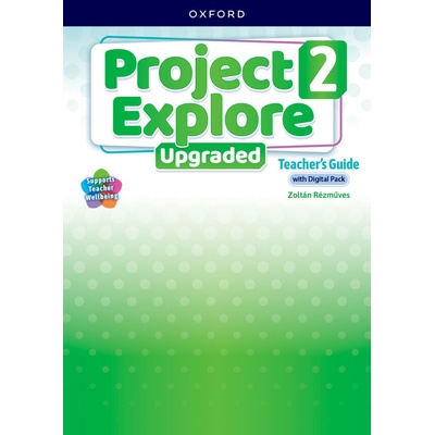 Project Explore Upgraded edition 2 Teacher's Guide with Digital pack