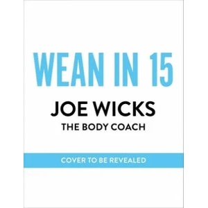 Wean in 15 | Joe Wicks (ISBN: 9781529016338)