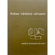 Scéna - výstava - situace