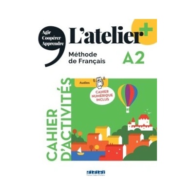 L´Atelier+ niveau A2 2022 - cahier + code numérique