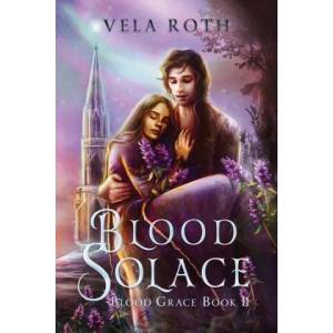 Blood Solace | VELA ROTH (ISBN: 9781957040066)