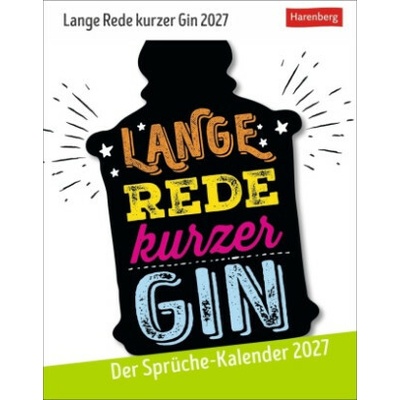 Lange Rede kurzer Gin Tagesabreiß Der Sprüche2027