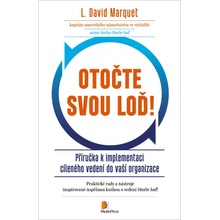 Otočte Vaši loď! - L. David Marquet