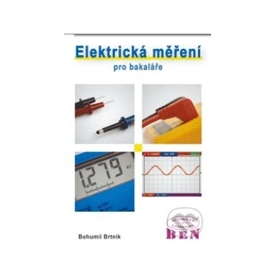 Elektrická měření pro bakaláře Bohumil Brtník