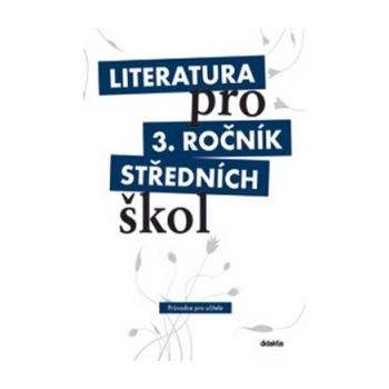 Literatura pro 3. ročník středních škol, metodický průvodce pro učitele + 3 CD