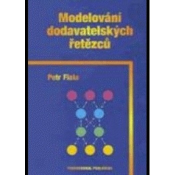 Modelování dodavatelských řetězců - MBA prof. RNDr. Ing. Petr Fiala