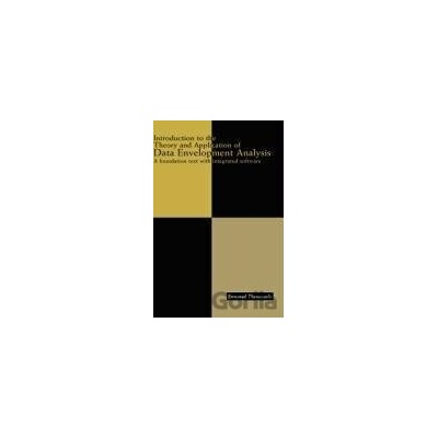 Introduction to the Theory and Application of Data Envelopment Analysis - Emmanuel Thanassoulis