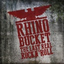 Rhino Bucket ♫ Last Real Rock n' Roll / Coloured LP
