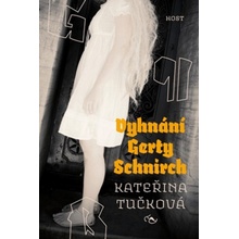Vyhnání Gerty Schnirch - 2. vydání - Tučková Kateřina