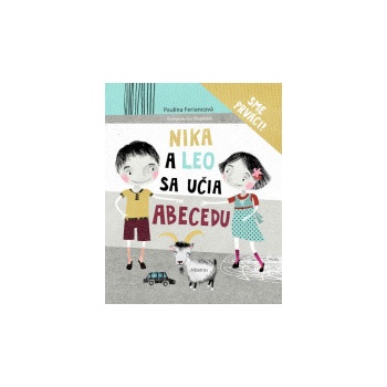 Nika a Leo sa učia abecedu Paulína Feriancová, Eva Chupíková ilustrácie