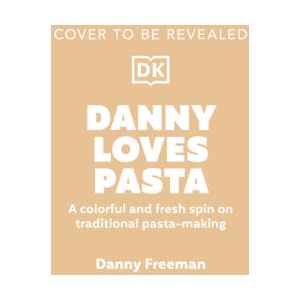 Danny Loves Pasta | Freeman, Danny (ISBN: 9780744078336)