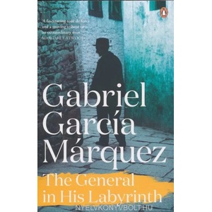 General in His Labyrinth | Gabriel Garcia Marquez (ISBN: 9780241968727)